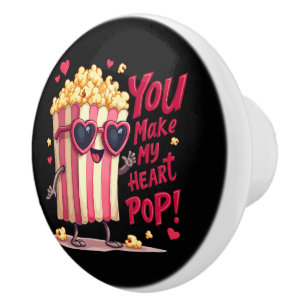 Cute Popcorn Valentine You Make My Heart Pop! Ceramic Knob