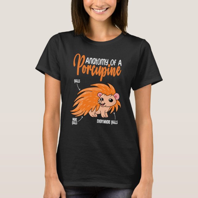 cute Porcupine anatomy for Porcupine T-Shirt (Front)