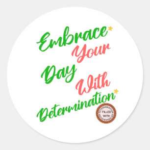 Cute positive motivational gift of determination classic round sticker