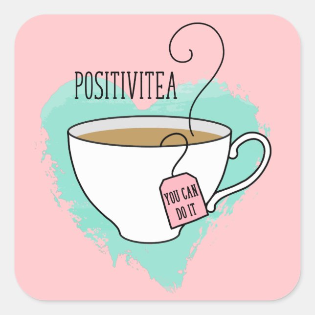 Cute Positivitea Mindset Inspiration Square Sticker (Front)