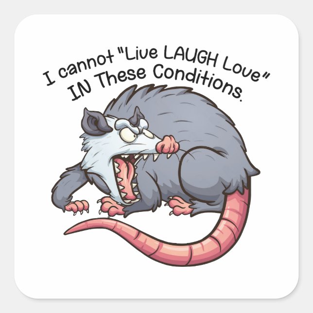 cute possum i cannot "Live Laugh Love"  Square Sticker (Front)