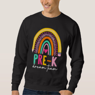 Cute Pre K Dream Team Back To School Teacher Kids  Sweatshirt