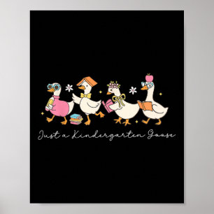 Cute Preppy Back To School Gooses Just A Kindergar Poster
