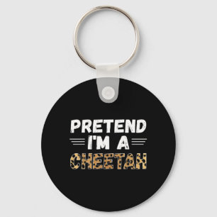 Cute Pretend Im A Cheetah Funny Halloween Key Ring