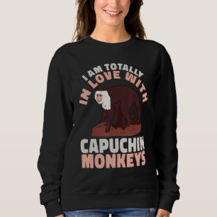 cute Primate I am totally in love with Capuchin Mo Sweatshirt