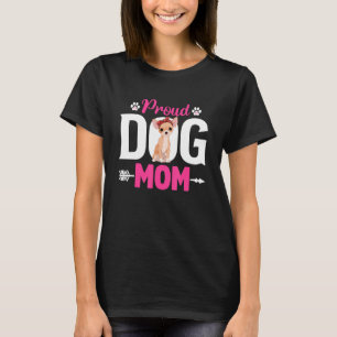 Cute Proud Chihuahua Dog Mom  Mother's Day T-Shirt