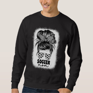 Cute Proud Soccer Mum Mama Mummy For Women Messy B Sweatshirt