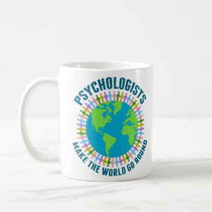 Cute Psychologist World Quote on Psychology Coffee Mug