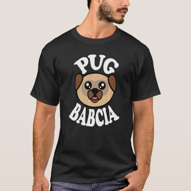 Cute Pug Babcia   T-Shirt (Front)