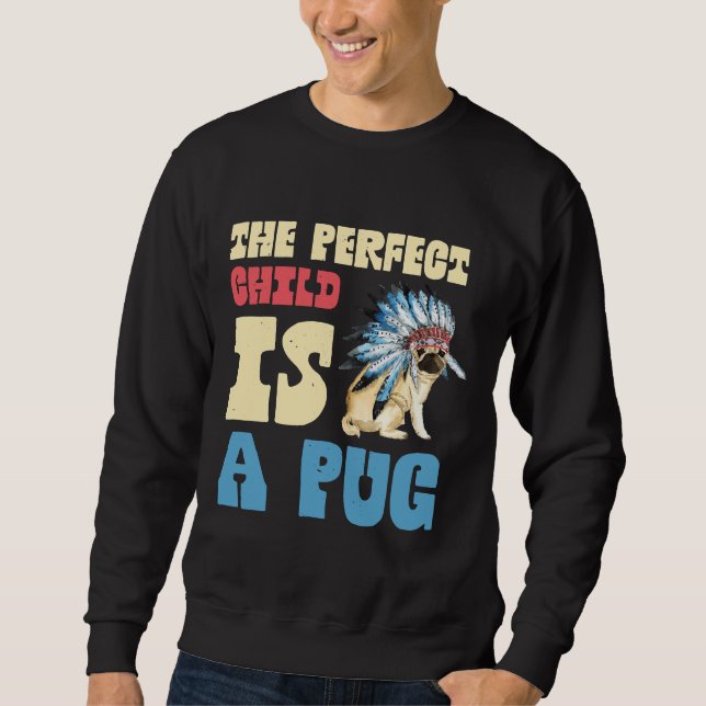 CUTE PUG DESIGN Classic T-Shirt 512 Sweatshirt (Front)