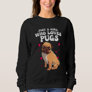 Cute Pug Designs For Women Girls Pet Dog Puppy Ani Sweatshirt