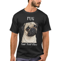 Cute Pug Dog Breed Graphic Tee Customisable Text