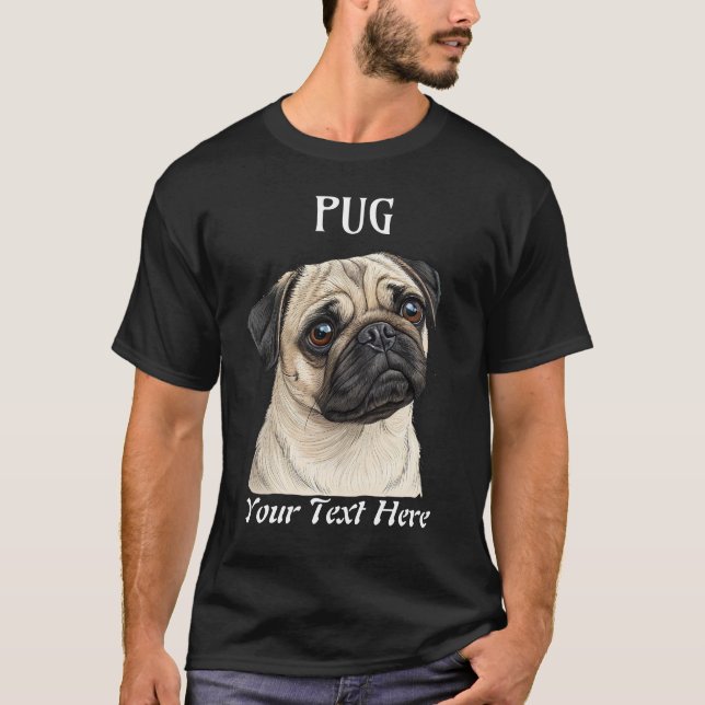 Cute Pug Dog Breed Graphic Tee Customisable Text  (Front)