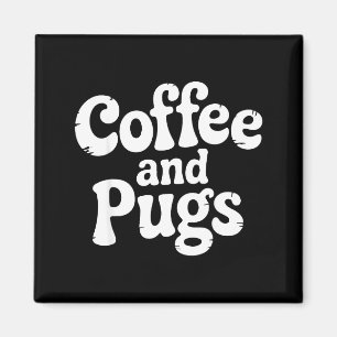 Cute Pug Dog Coffee Fan Pet Parent Owner Caffeine Magnet