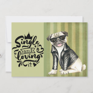 Cute Pug Dude Single And Loving It Valentine Holiday Card