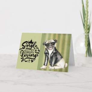 Cute Pug Dude Single And Loving It Valentine Holiday Card