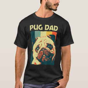 Cute Pug For Dad Father Pet Dog Puppy Breed Pug T-Shirt