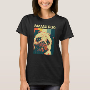 Cute Pug For Women Mum Pet Dog Puppy Breed Pug T-Shirt