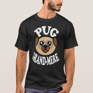 Cute Pug Grand Mere T-Shirt