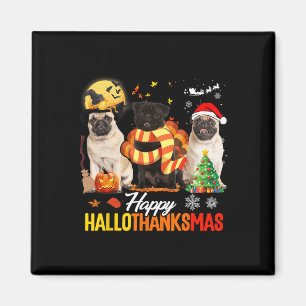 Cute Pug Happy Hallothanksmas Halloween Thanksgivi Magnet