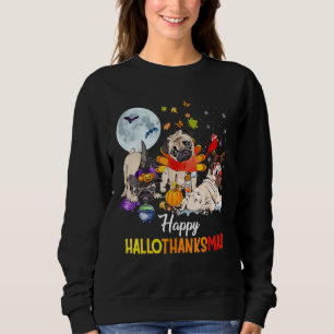 Cute Pug Happy Hallothanksmas Halloween Thanksgivi Sweatshirt