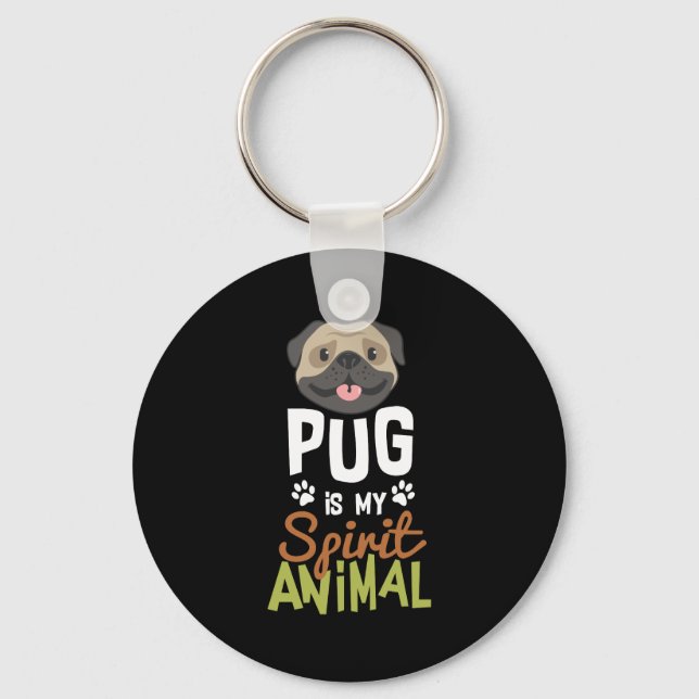 Cute Pug is My Spirit Animal Key Ring (Front)