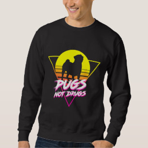 Cute Pug Lovers Pugs Not Drugs Classic T-Shirt 102 Sweatshirt