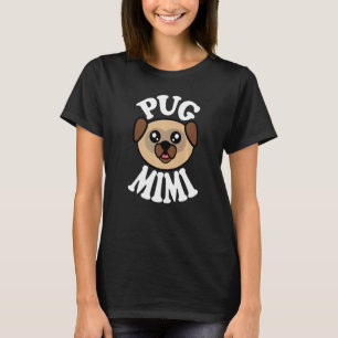Cute Pug Mimi T-Shirt