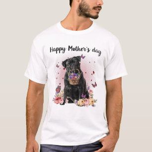 Cute Pug Mom Flower Happy Mother's Day Love Dog T-Shirt