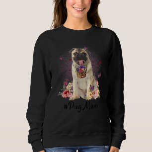 Cute Pug Mum Flower Happy Mother's Day Love Dog 1 Sweatshirt