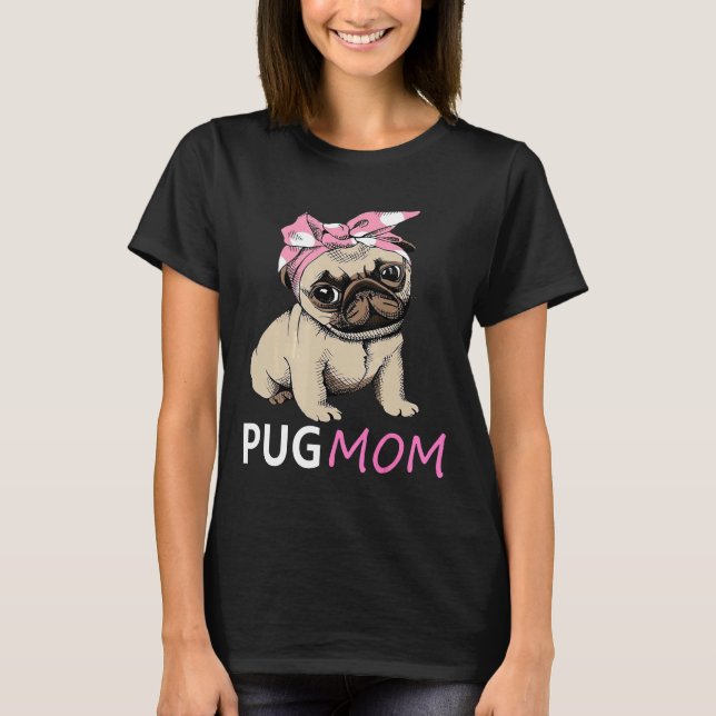 Cute Pug Mum Gift T-Shirt (Front)