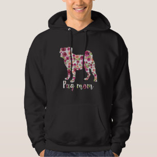 Cute Pug Mum Roses Flower Floral Dog Mama Mother&x Hoodie