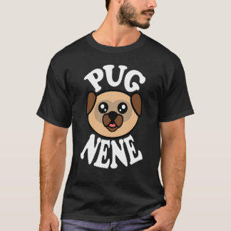 Cute Pug Nene T-Shirt