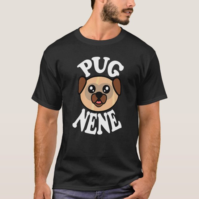 Cute Pug Nene T-Shirt (Front)