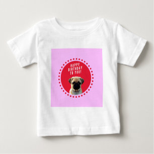 Cute Pug Puppy Dog Happy Birthday Red Dots Pink Baby T-Shirt