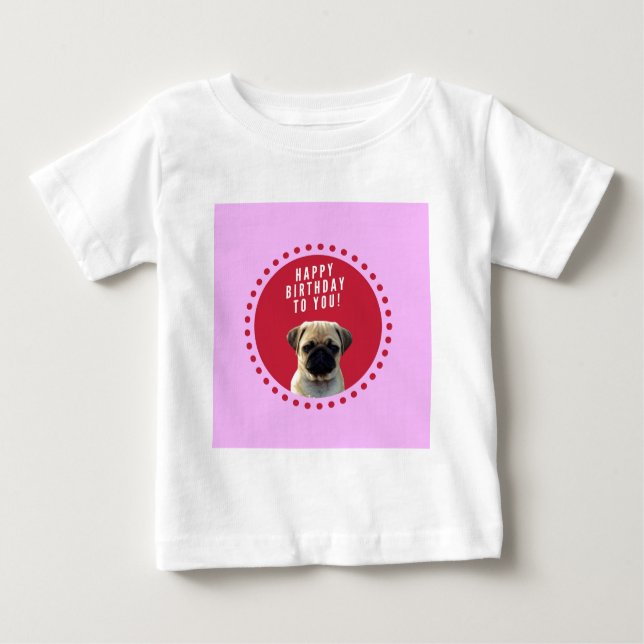 Cute Pug Puppy Dog Happy Birthday Red Dots Pink Baby T-Shirt (Front)