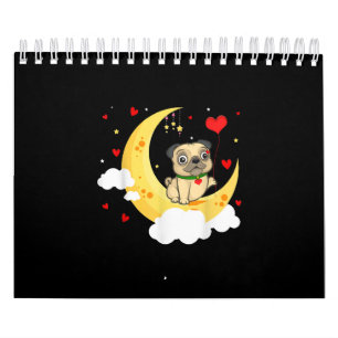 Cute Pug The Moon Valentine’s Day Pug Dog Lover Calendar