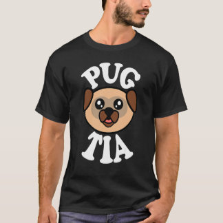 Cute Pug Tia T-Shirt