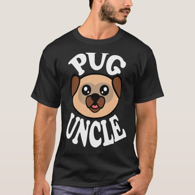 Cute Pug Uncle T-Shirt (Front)
