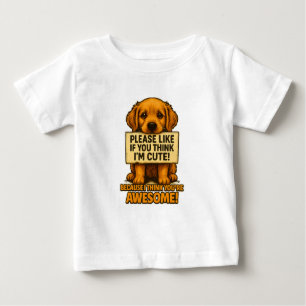 Cute Puppy, Funny Dog Lover Quote Baby T-Shirt
