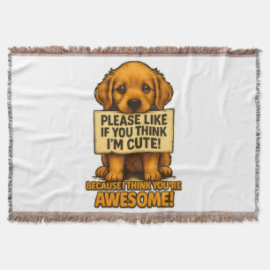 Cute Puppy, Funny Dog Lover Quote Throw Blanket
