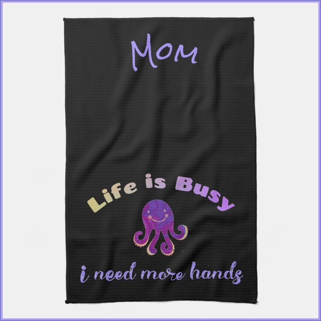 Cute Purple Octopus LIFE IS BUSY Tea Towel (Creator Uploaded)