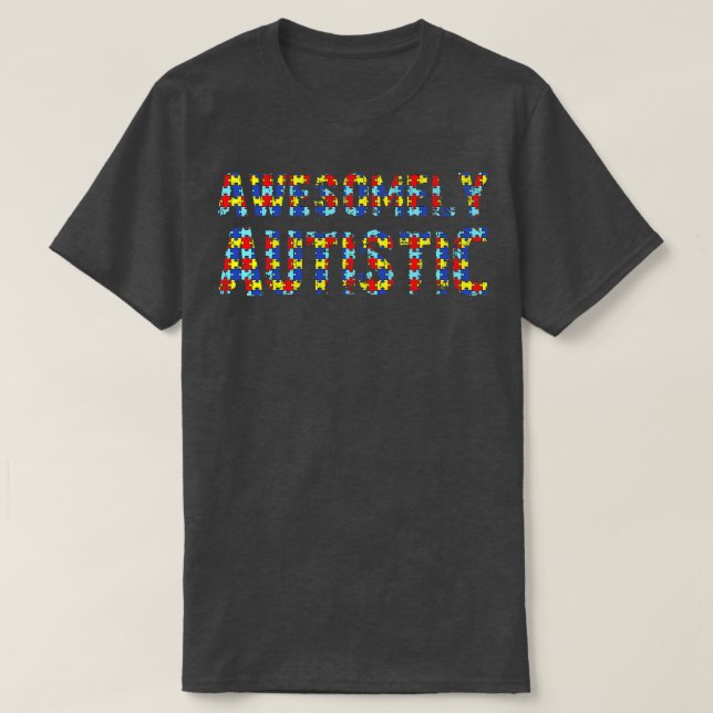 Cute Puzzle Autism Quote Gift for Boys Awesomely A T-Shirt (Design Front)
