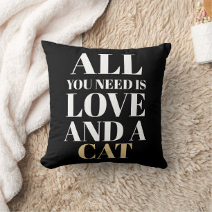 Cute Quote All You Need Is Love and a Cat Cushion