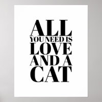 Cute Quote All You Need Is Love and a Cat Kitty