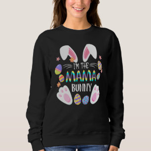 Cute Rabbit Ears I'm The Mama Bunny Matching Easte Sweatshirt