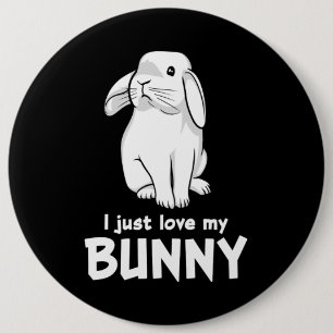 Cute Rabbit I Just Love My Bunny 6 Cm Round Badge