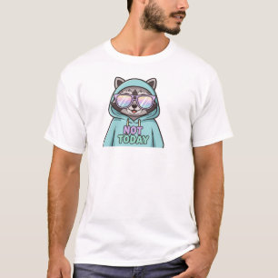 Cute Raccoon T-Shirt – Funny “Not Today” Quote