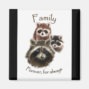 Cute Racoon Family, Forever and Always, Quote Magnet