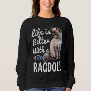 Cute Ragdoll Cat Owner Himalayan Birman Ragdoll Sweatshirt